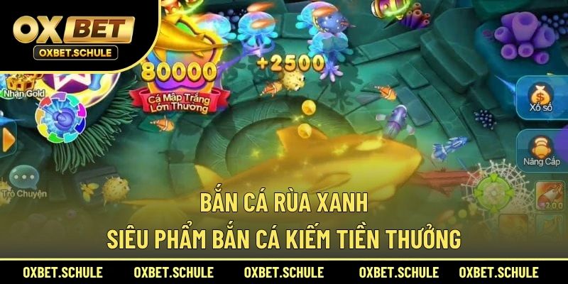 Bắn cá rùa xanh