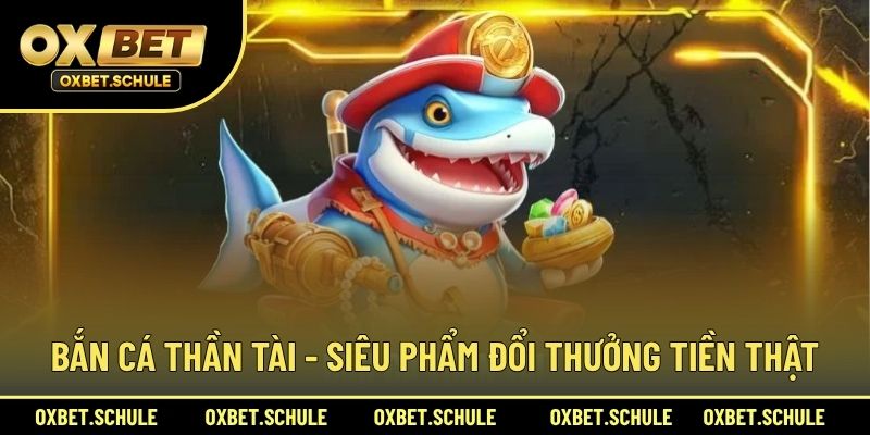 Bắn cá Thần Tài