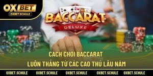 cách chơi baccarat luôn thắng
