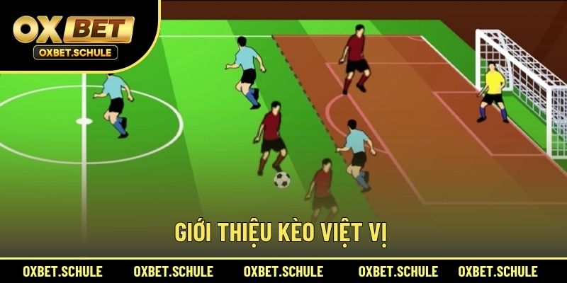 Giới Thiệu Kèo Việt Vị
