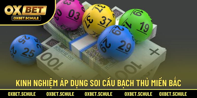 Kinh nghiệm áp dụng soi cầu bạch thủ