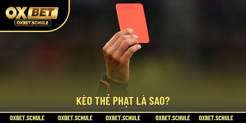 Kèo Thẻ Phạt Là Sao?