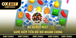 Nổ hũ kẹo ngọt