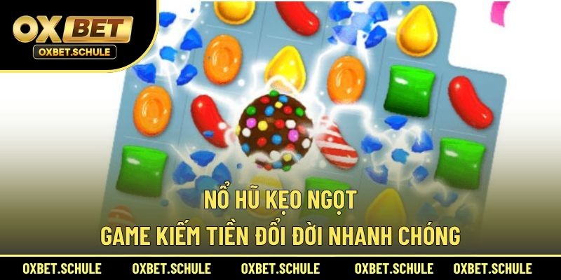 Nổ hũ kẹo ngọt
