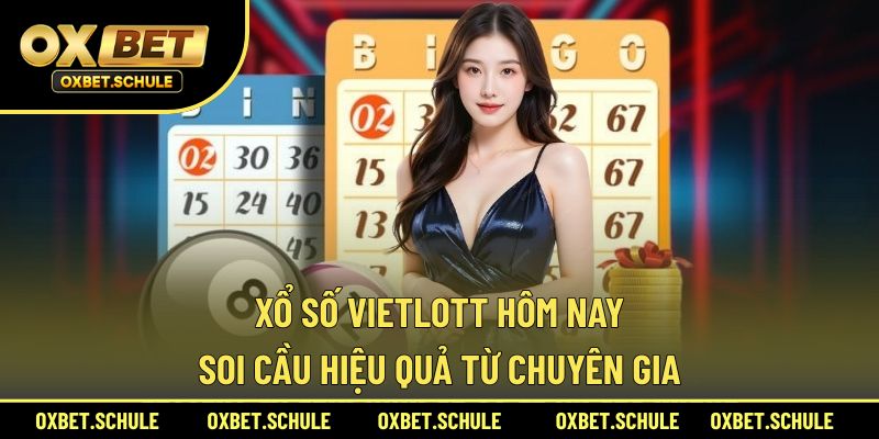 Xổ số Vietlott hôm nay